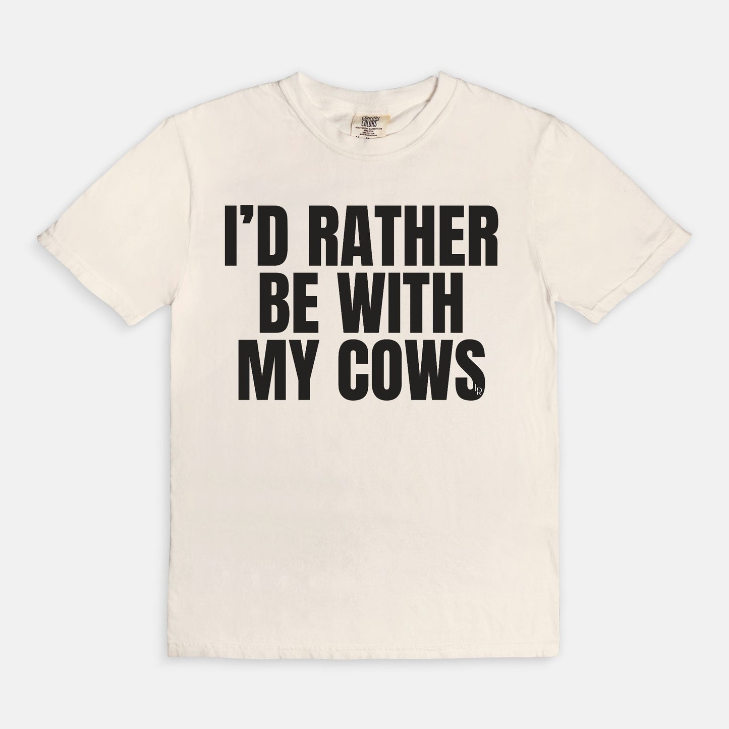 I'd Rather Be With My Cows Comfort Colors Tee