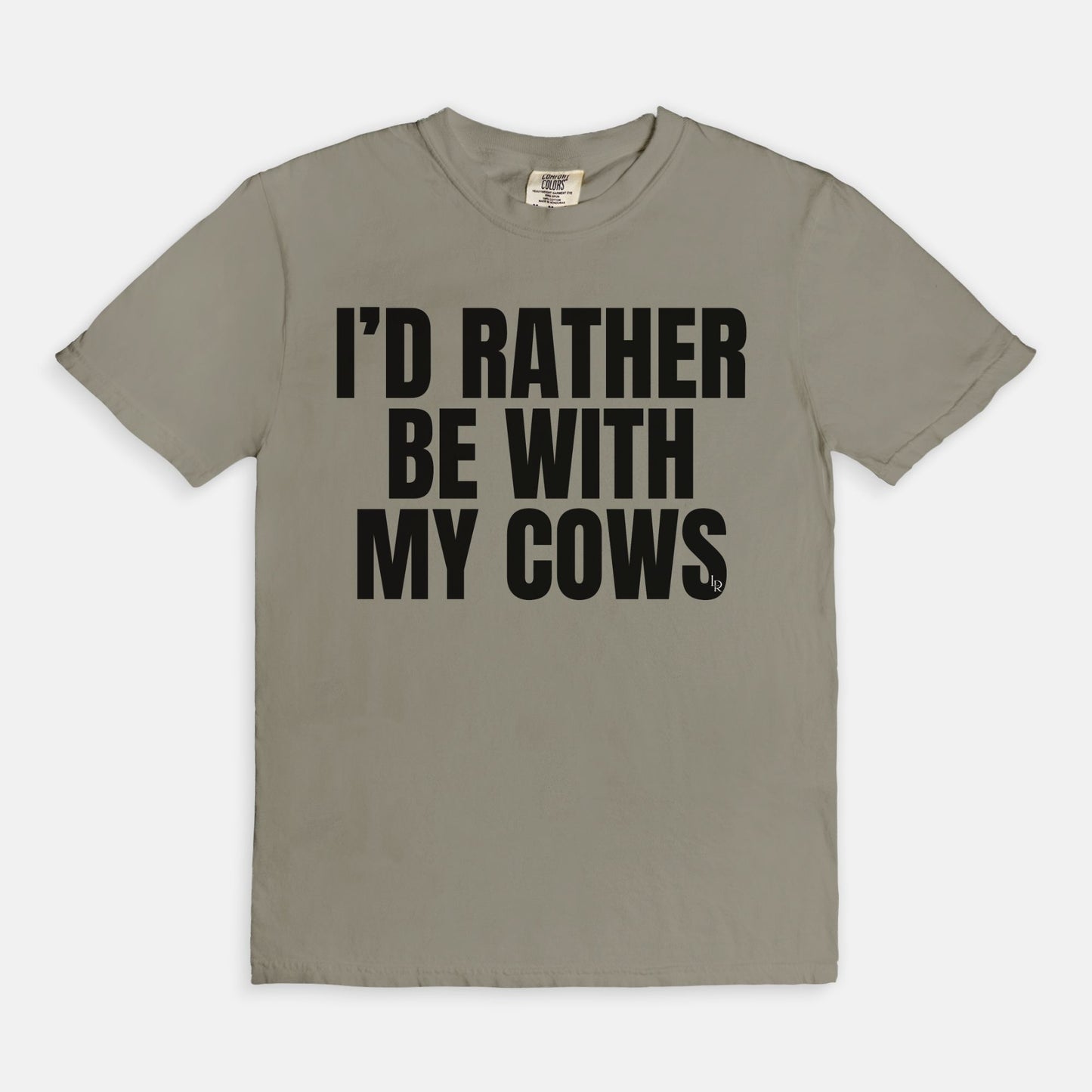 I'd Rather Be With My Cows Comfort Colors Tee