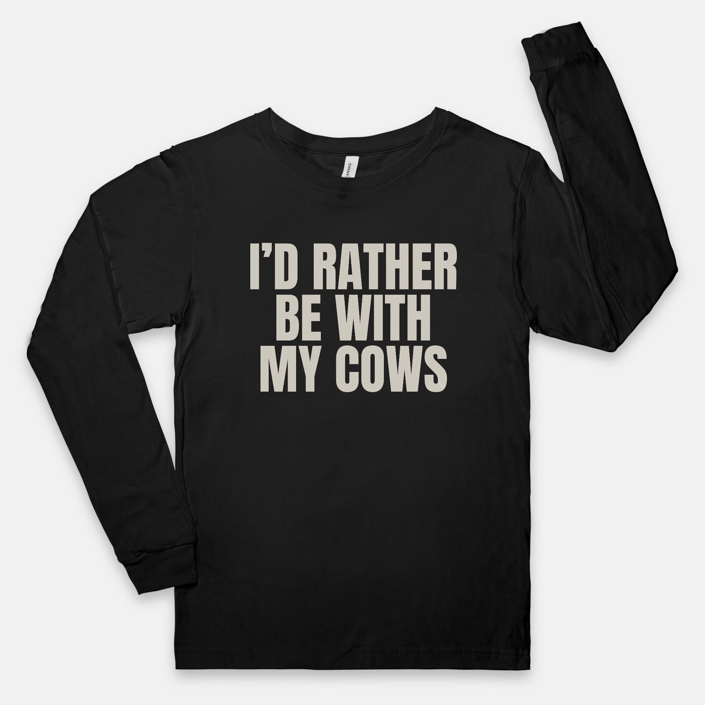 I'd Rather Be With My Cows Long Sleeve Tee