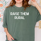 Bold Raise Them Rural Tee | Laree Ranch