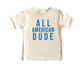 All American Dude - Natural/White Kids Tee