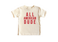 All American Dude - Natural/White Kids Tee